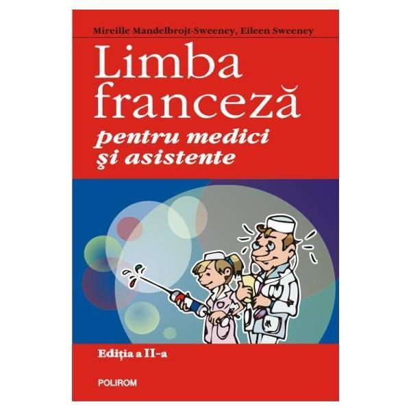 Limba franceza pentru medici si asistente ed.2 - M. Mandelbrojt-Sweeney, editura Polirom