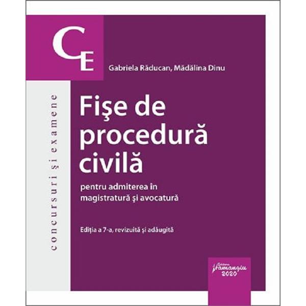 Fise de procedura civila pentru admiterea in magistratura si avocatura ed.7 - gabriela raducan, madalina dinu, editura hamangiu