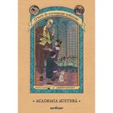 Academia austera - Lemony Snicket, editura Grupul Editorial Art