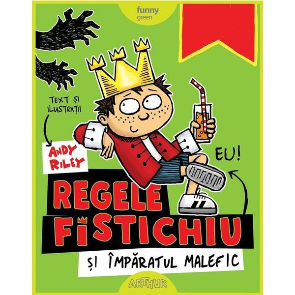 Regele fistichiu si imparatul malefic - andy riley, editura grupul editorial art