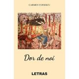 Dor de noi - Carmen Voinescu, editura Letras