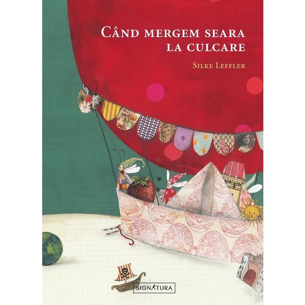 Cand mergem seara la culcare - silke leffler