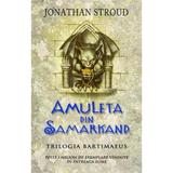Amuleta din Samarkand. Trilogia Bartimaeus. Vol.1 - Jonathan Stroud, editura Rao