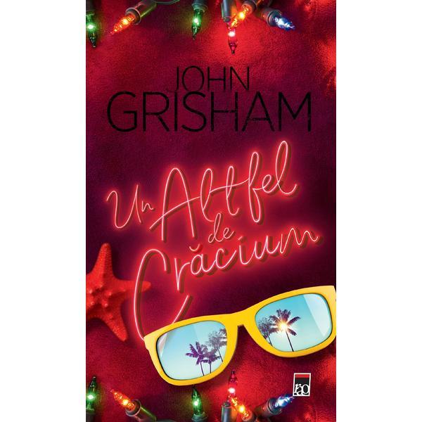 Un altfel de Craciun - John Grisham, editura Rao