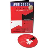 Audiobook. Schimba conversatia - Dana Caspersen, editura Act Si Politon