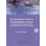 Performative Selves, Performative Poses - Sorina Chiper, editura Institutul European
