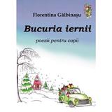 Bucuria iernii. Poezii pentru copii - Florentina Galbinasu, editura Tana