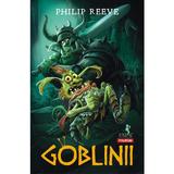 Goblinii - Philip Reeve, editura Polirom