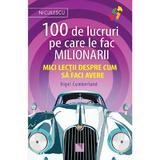 100 de lucruri pe care le fac milionarii - Nigel Cumberland, editura Niculescu