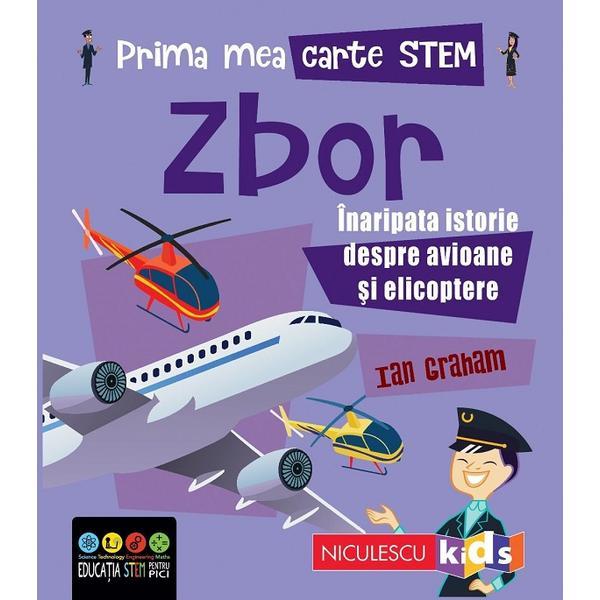 Prima mea carte stem: zbor - ian graham, editura niculescu