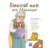 Vreau sa inteleg. Bunicul meu are Alzheimer - Pam Pollack, Meg Belviso, editura Didactica Publishing House