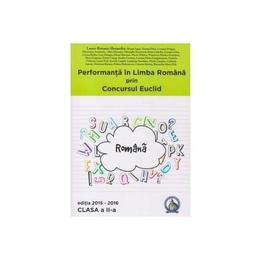 Performanta in limba romana prin concursul euclid cls 2 ed.2015-2016 - laura-roxana alexandru, editura concept didactic
