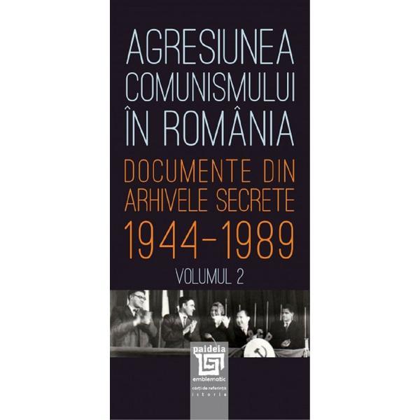 Agresiunea comunismului in Romania. Vol.2 - Gheorghe Buzatu, Mircea Chiritoiu, editura Paideia