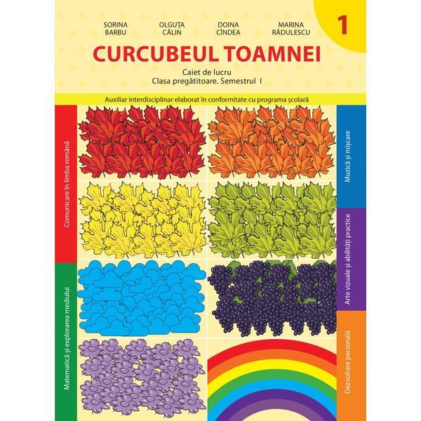 Curcubeul toamnei caiet de lucru clasa pregatitoare semestrul 1 - Sorina Barbu, editura Litera