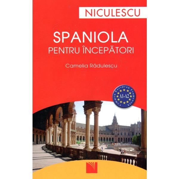 Spaniola pentru incepatori - camelia radulescu, editura niculescu