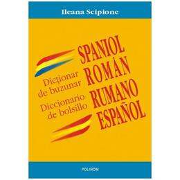 Dictionar de buzunar spaniol-roman, editura Polirom