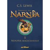 Cronicile din Narnia Vol.1: Nepotul magicianului - C.S. Lewis, editura Grupul Editorial Art