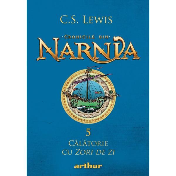 Cronicile din Narnia Vol.5: Calatorie cu Zori de zi - C.S. Lewis, editura Grupul Editorial Art