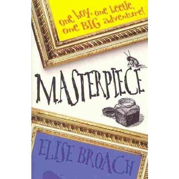 Masterpiece - Elise Broach, editura Walker Books