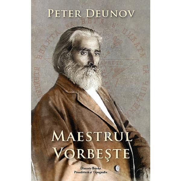 Maestrul vorbeste - Peter Deunov, Dinasty Books Proeditura Si Tipografie