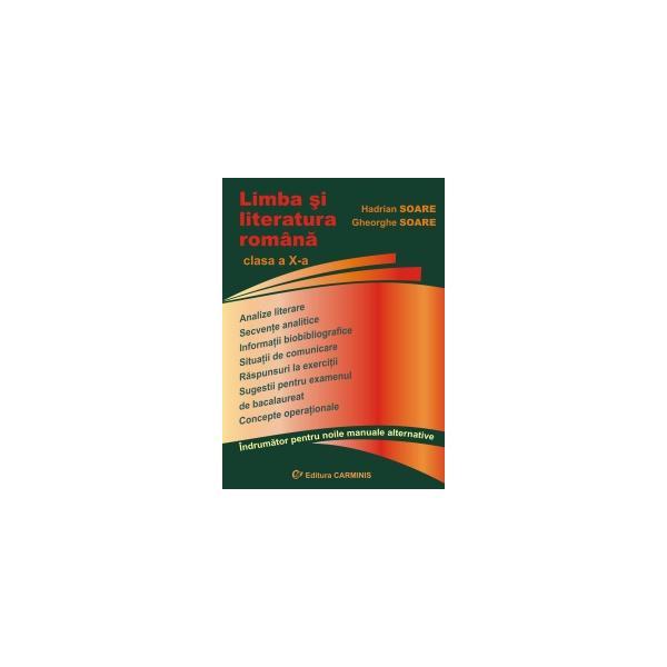 Limba si literatura romana cls 10 - Hadrian Soare, Gheorghe Soare, editura Carminis