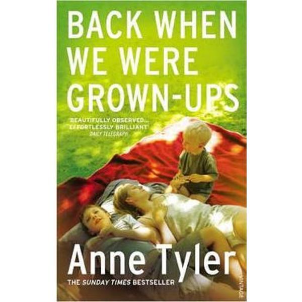 Back when we were grown-ups - anne tyler, editura vintage