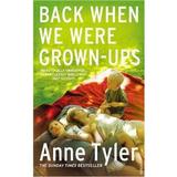 Back When We Were Grown-ups - Anne Tyler, editura Vintage