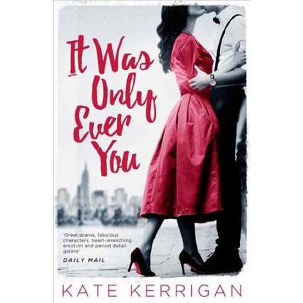 It Was Only Ever You - Kate Kerrigan, editura Head Of Zeus