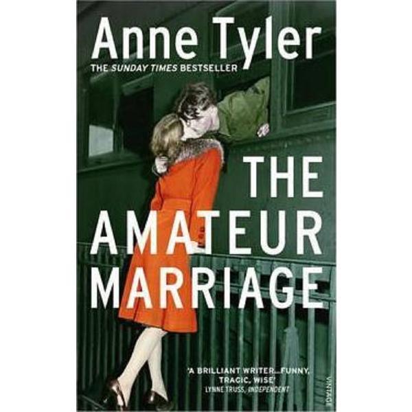 The amateur marriage - anne tyler, editura vintage