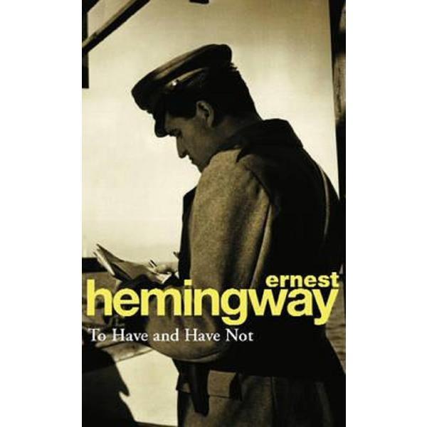 To Have and Have Not - Ernest Hemingway, editura Cornerstone