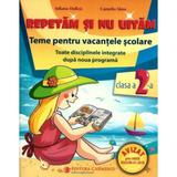 Repetam si nu uitam: Teme pentru vacantele scolare cls 2 - Iuliana Dulica, editura Carminis