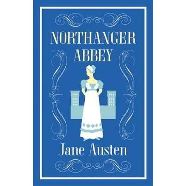 Northanger Abbey - Jane Austen, editura Alma Books