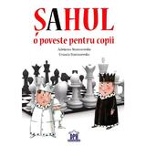 Sahul: o poveste pentru copii - Adrianna Staniszewska, Urszula Staniszewska, editura Didactica Publishing House