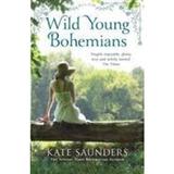 Wild Young Bohemians - Kate Saunders, editura Cornerstone