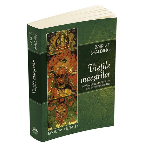 Vietile maestrilor - baird t. spalding, editura herald