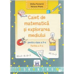 Caiet de matematica si explorarea mediului - clasa a 2-a. partea 2 - stefan pacearca, mariana mogos, editura didactica publishing house