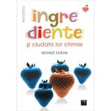 Ingrediente si ciudata lor chimie - George Zaidan, editura Niculescu