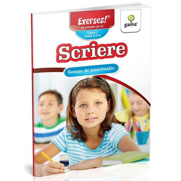 Scriere: Semne de punctuatie. Clasa I. Clasa II, editura Gama