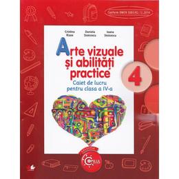 Arte vizuale si abilitati practice cls 4 caiet - cristina rizea, daniela stoicescu, editura litera