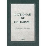Dictionar de optimisme - Chris Simion-Mercurian, editura Trei