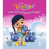 Unde este pinguinul Peggy? - Paul Petersen, editura Pandora