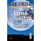 Luna albastra - Lee Child, editura Trei