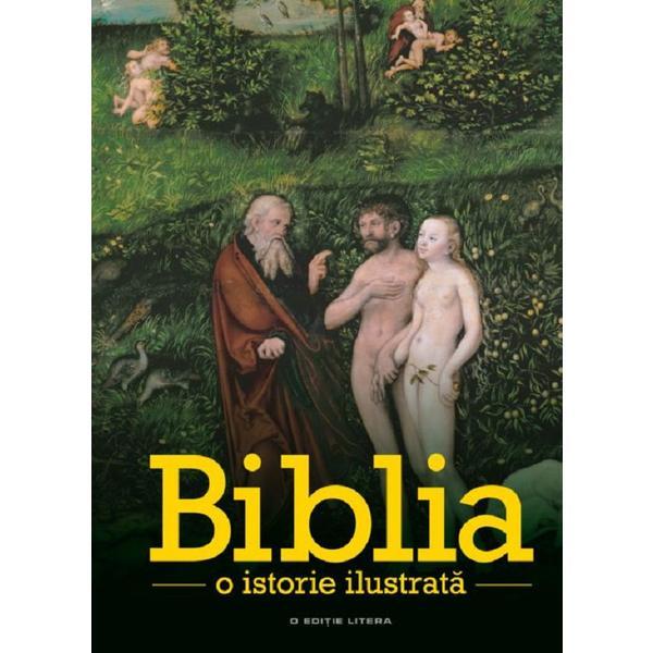 Biblia. o istorie ilustrata