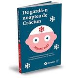 De garda-n noaptea de Craciun - Adam Kay, editura Publica