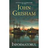 Informatorul - John Grisham, editura Rao