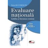 Evaluare nationala romana cls 8 - Petru Bucurenciu, editura Aramis