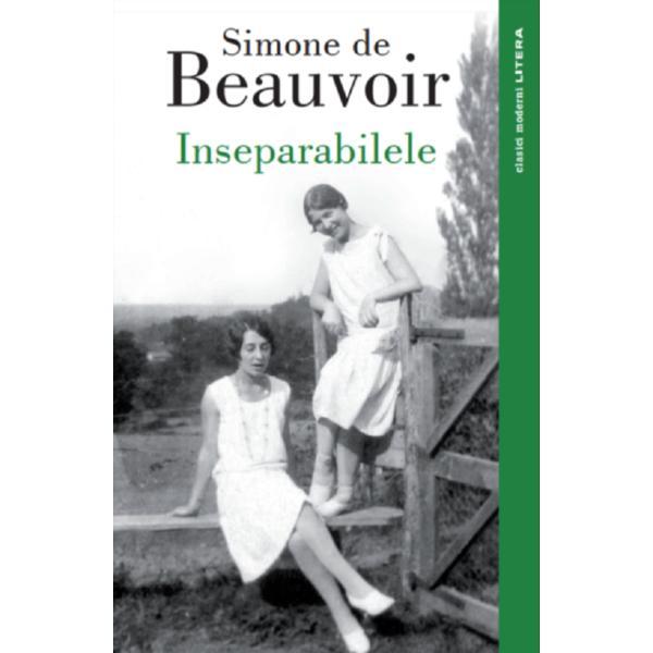 Inseparabilele - simone de beauvoir