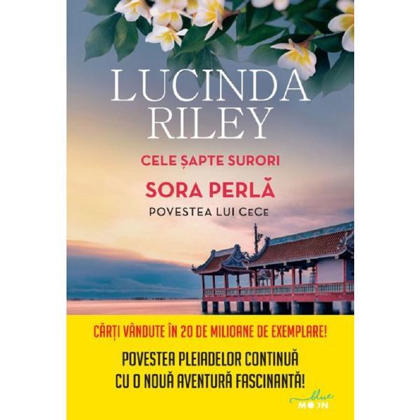 Cele sapte surori. sora perla. povestea lui cece - lucinda riley