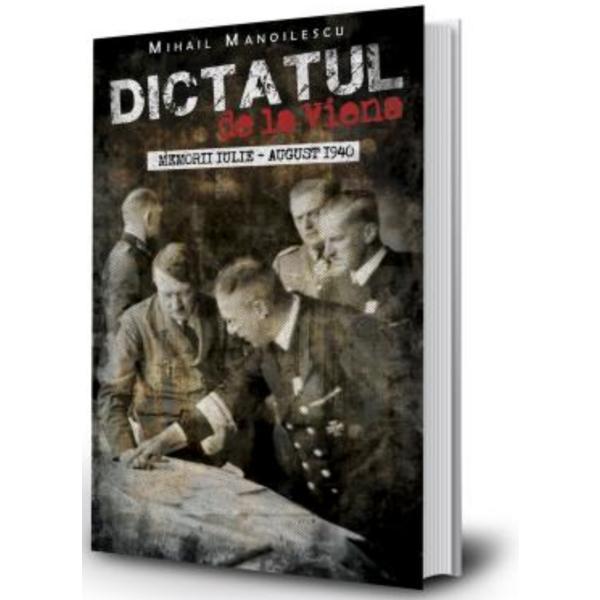 Dictatul de la Viena - Mihail Manoilescu editura Paul Editions