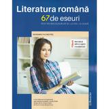 Literatura romana. 67 de eseuri pentru bacalaureat si lucrul acasa - Margareta Onofrei, editura Booklet